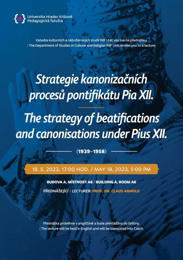 The strategy of beatifications and canonisations under Pius XII. – Strategie kanonizačních procesů pontifikátu Pia XII. (1939-1958)