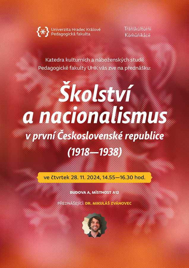 Přednáška Školství a nacionalismus v první Československé republice (1918-1938) Dr. Mikluáše Zvánovce